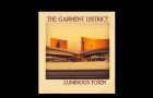 The Garment District “Luminous Toxin”  Album Review