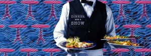 dinner and show poster